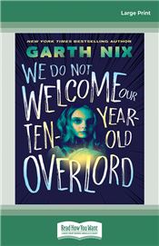 We Do Not Welcome Our Ten-Year-Old Overlord