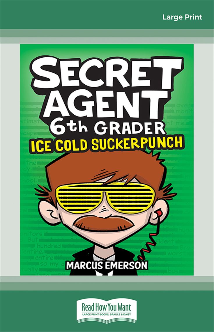 Ice Cold Suckerpunch (Secret Agent 6th Grader #2)