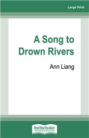 A Song to Drown Rivers