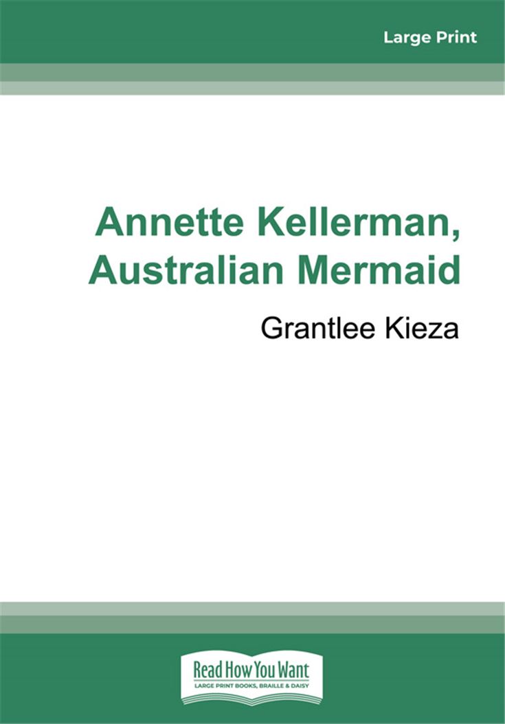 Annette Kellerman, Australian Mermaid