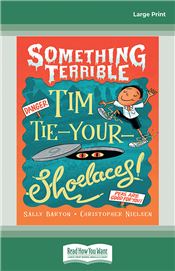 Something Terrible: Tim Tie-Your-Shoelaces