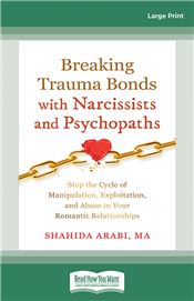 Breaking Trauma Bonds with Narcissists and Psychopaths