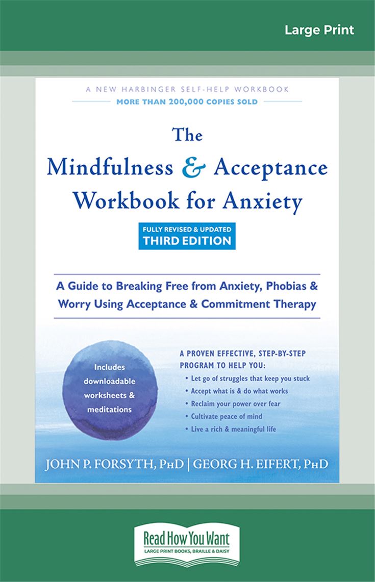 The Mindfulness and Acceptance Workbook for Anxiety