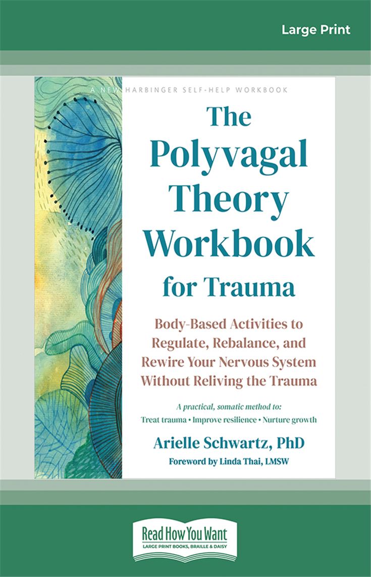 The Polyvagal Theory Workbook for Trauma