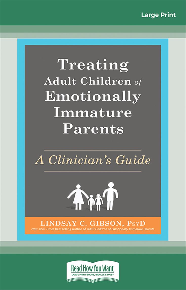 Treating Adult Children of Emotionally Immature Parents