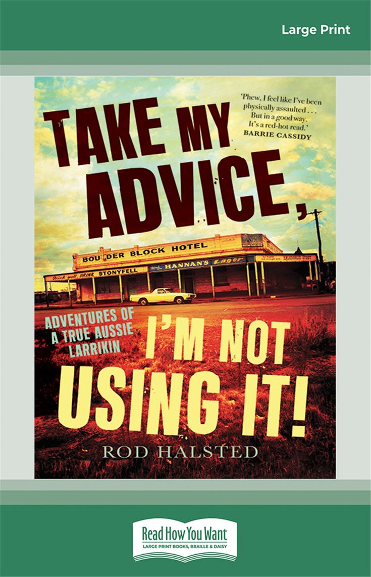 Take My Advice, I'm Not Using It!