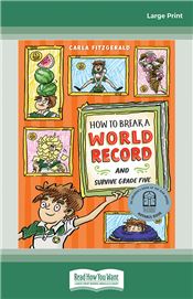 How to Break a World Record and Survive Grade Five