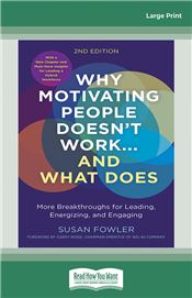 Why Motivating People Doesn't Work…and What Does, Second Edition