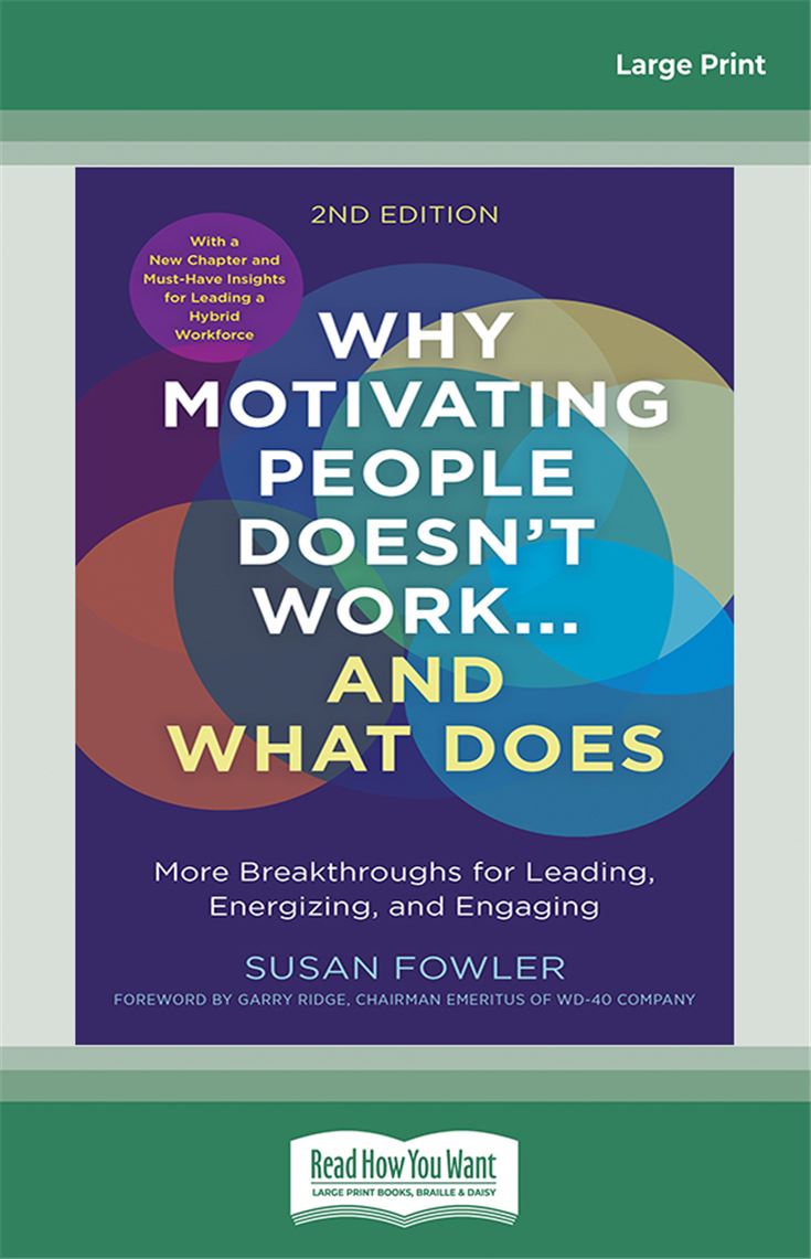 Why Motivating People Doesn't Work…and What Does, Second Edition