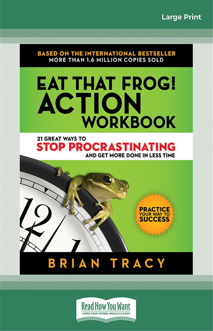 Eat That Frog! Action Workbook