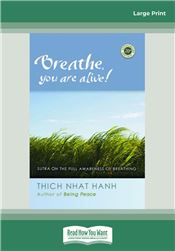 Breathe, You Are Alive!