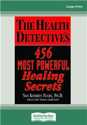 The Health Detectives 456 Most Powerful Healing Secrets