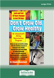 Don't Grow Old, Grow Healthy