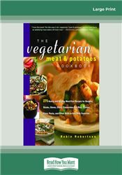 The Vegetarian Meat &amp;amp; Potatoes Cookbook