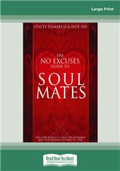 The No Excuses Guide to Soul Mates