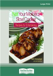 Not Your Mother'S Slow Cooker Recipes For Entertaining