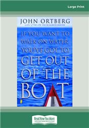 If You Want to Walk on Water Get Out of the Boat