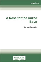 A Rose for the Anzac Boys