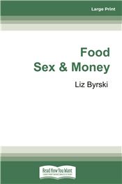 Food Sex &amp; Money