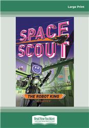 Space Scout: The Robot King