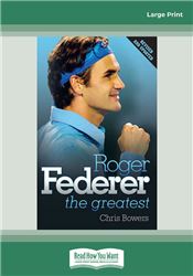 Roger Federer - The Greatest