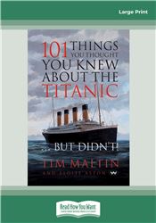 101 Things You Thought You Knew About the Titanic ... But Didn't