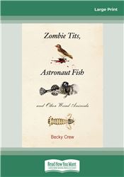 Zombie Tits, Astronaut Fish and Other Weird Animals