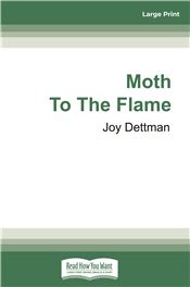 Moth to the Flame: A Woody Creek Novel 3