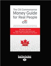 The Citi Commonsense Money Guide for Real People