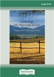 Grieving: My Pilgrimage of Love