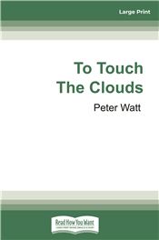 To Touch the Clouds