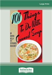 101 Things to do with Canned Soup