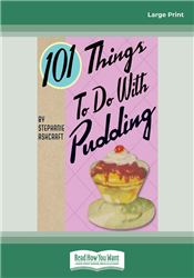 101 Things to do with Pudding