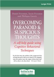 Overcoming Paranoid &amp; Suspicious Thoughts