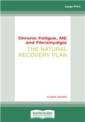 Chronic Fatigue, Me and Fibromyalgia