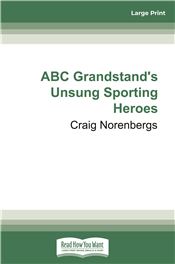 ABC Grandstand's Unsung Sporting Heroes