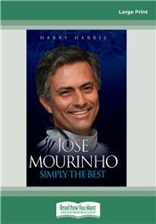 Jose Mourino: Simply The Best