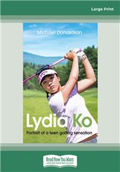 Lydia Ko Portrait of a teen golfing sensation