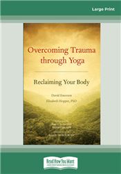 Overcoming Trauma Through Yoga
