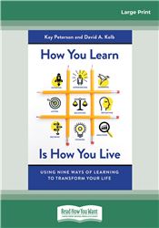 How You Learn Is How You Live
