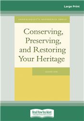 Conserving, Preserving, and Restoring Your Heritage