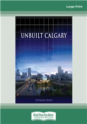 Unbuilt Calgary