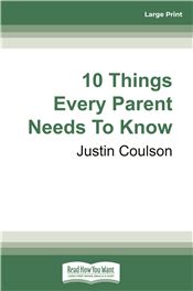 10 Things Every Parent Needs To Know