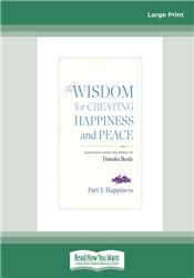 The Wisdom for Creating Happiness and Peace