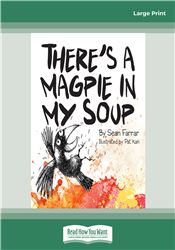 There's a Magpie in my Soup
