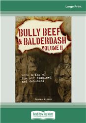 Bully Beef and Balderdash Volume II