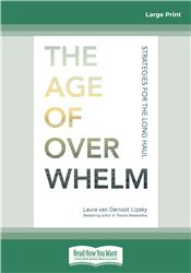 The Age of Overwhelm