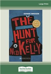 My Australian Story: Hunt for Ned Kelly (new edition)
