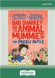 Bab Sharkey and the Animal Mummies: The Prickly Battle (Book 4)