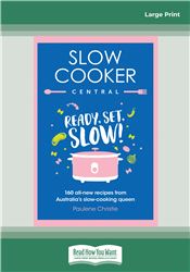 Slow Cooker Central: Ready, Set ,Slow!